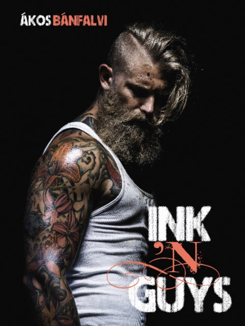 Book cover of: Ink ’N Guys. By: Ákos Bánfalvi