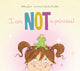 Book cover of: I Am Not a Princess!. By: Bethany Burt