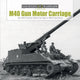 Book cover of: M40 Gun Motor Carriage and M43 Howitzer Motor Carriage in WWII and Korea. By: David Doyle