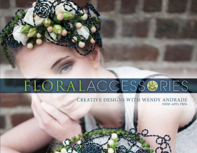 Book cover of: Floral Accessories. By: Wendy Andrade