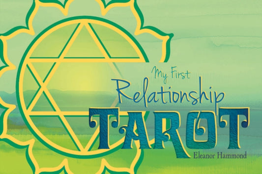 Book cover of: My First Relationship Tarot. By: Eleanor Hammond