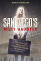 Book cover of: San Diego's Most Haunted. By: Nicole Strickland