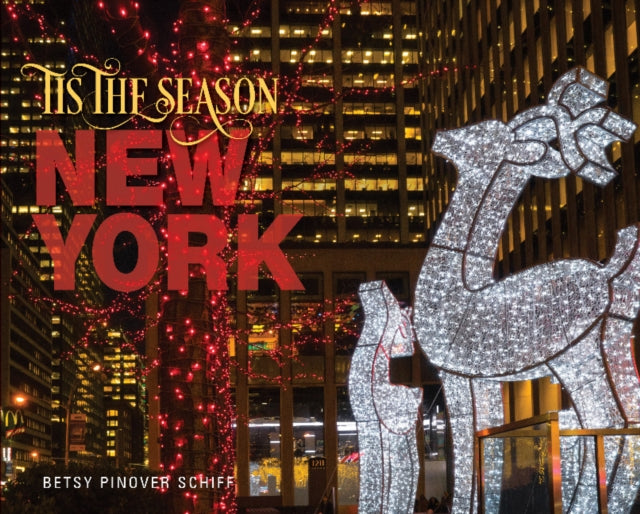 Book cover of: ’Tis the Season New York. By: Betsy Pinover Schiff