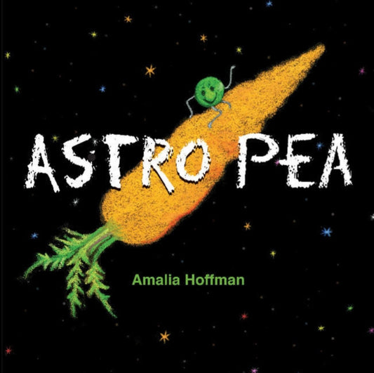 Book cover of: Astro Pea. By: Amalia Hoffman