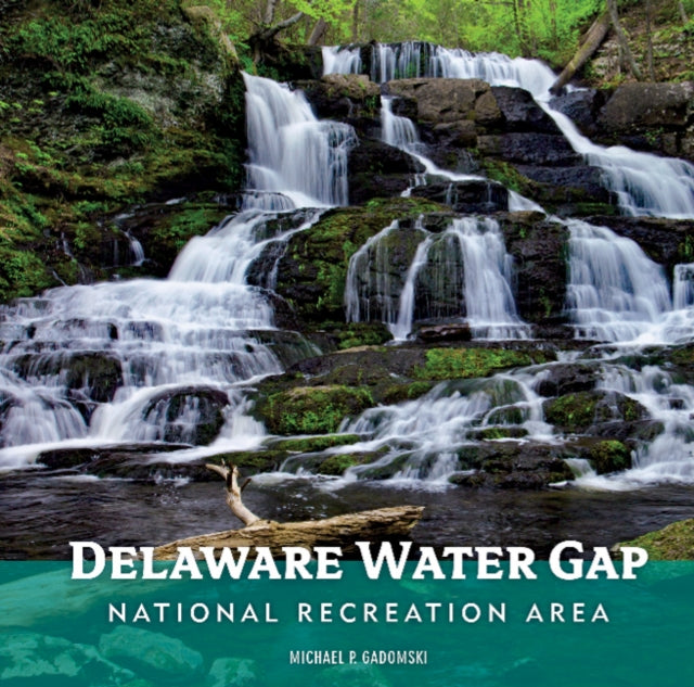 Book cover of: Delaware Water Gap National Recreation Area. By: Michael P Gadomski