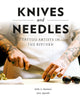 Book cover of: Knives and Needles. By: Molly A. Kitamura