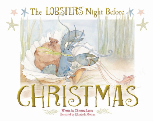 Book cover of: Lobsters' Night Before Christmas. By: Christina Laurie