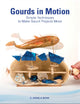 Book cover of: Gourds in Motion. By: C. Angela Mohr