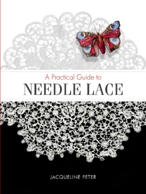 Book cover of: Practical Guide to Needle Lace. By: Jacqueline Peter
