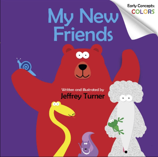 Book cover of: My New Friends. By: Jeffrey Turner