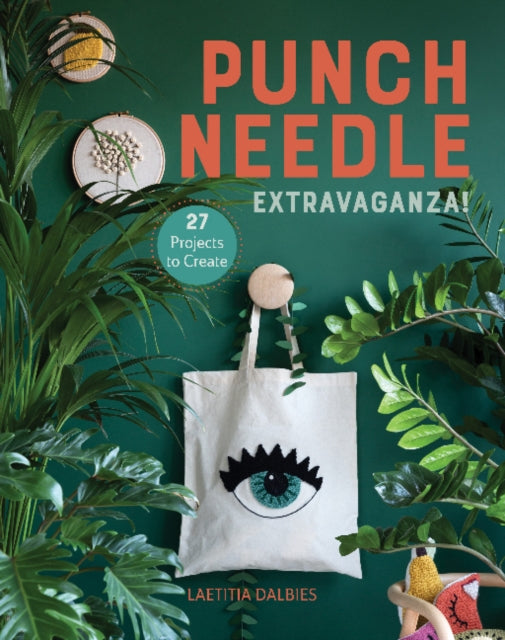 Book cover of: Punch Needle Extravaganza!. By: Laetitia Dalbies