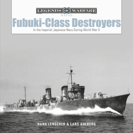 Book cover of: Fubuki-Class Destroyers. By: Lars Ahlberg