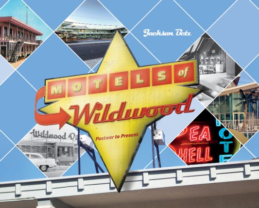 Book cover of: Motels of Wildwood. By: Jackson Betz