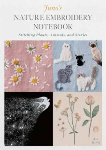 Book cover of: Juno's Nature Embroidery Notebook. By: Juno