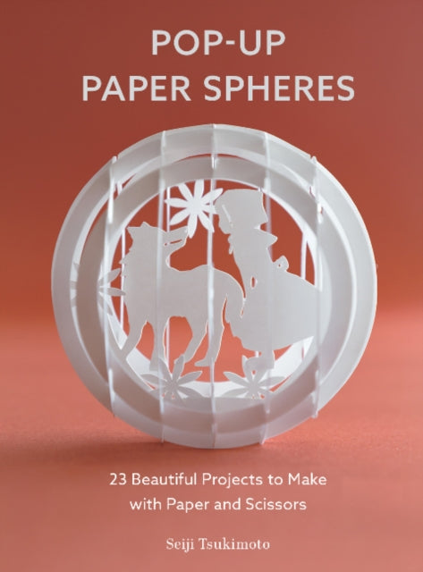 Book cover of: Pop-Up Paper Spheres. By: Seiji Tsukimoto