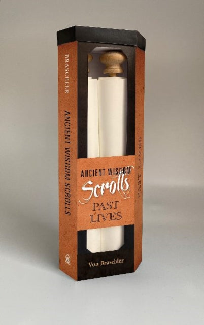 Book cover of: Ancient Wisdom Scrolls, Past Lives. By: Von Braschler