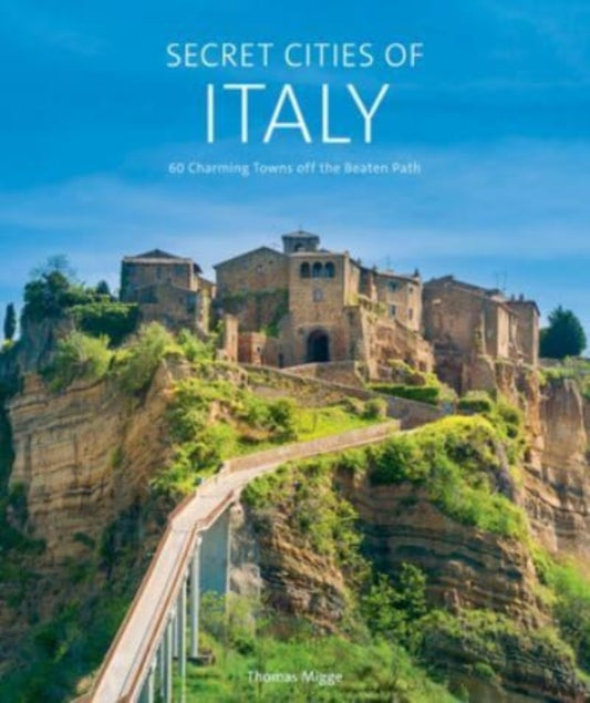Book cover of: Secret Cities of Italy. By: Thomas Migge