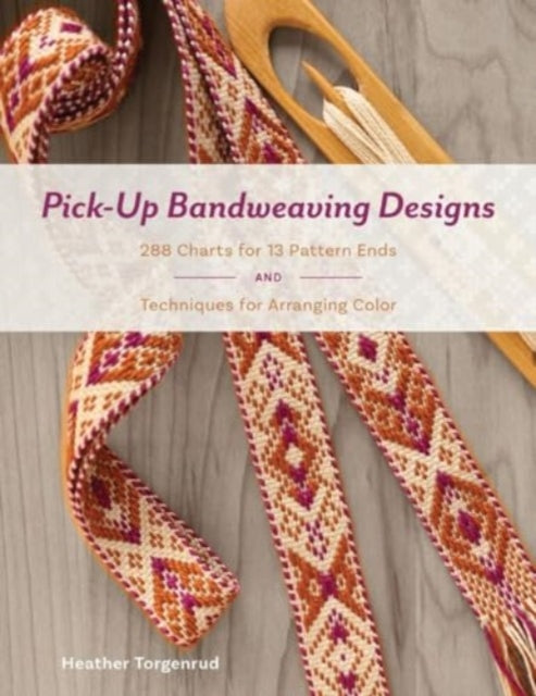 Book cover of: Pick-Up Bandweaving Designs. By: Heather Torgenrud