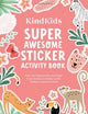 Book cover of: KindKids Super Awesome Sticker Activity Book. By: Better Day Books