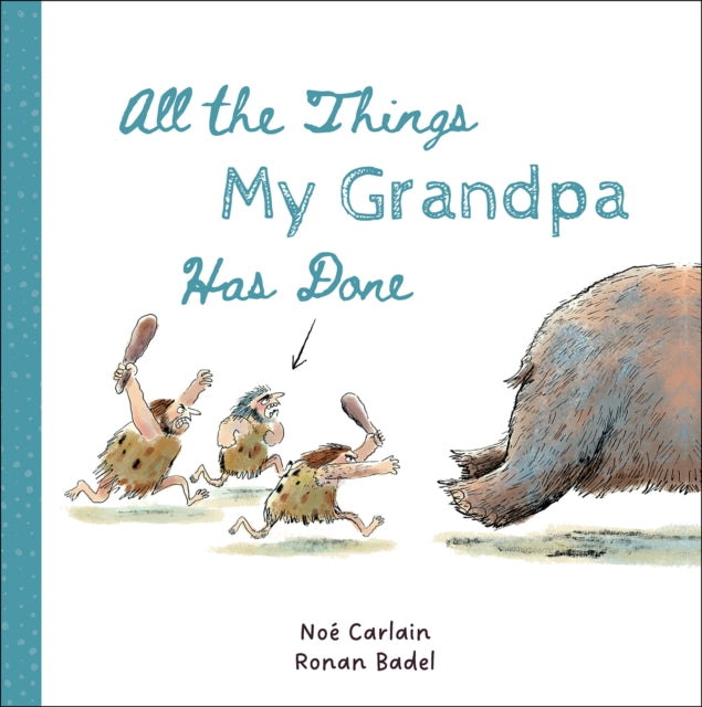 Book cover of: All the Things My Grandpa Has Done. By: Noé Carlain
