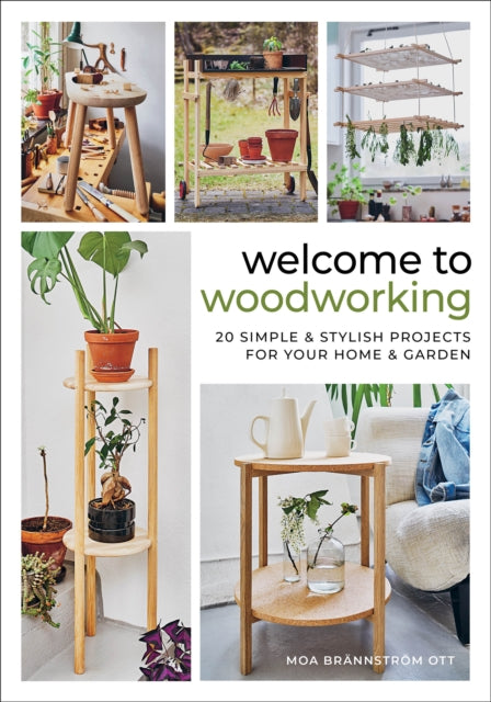Book cover of: Welcome to Woodworking. By: Moa Brännström Ott