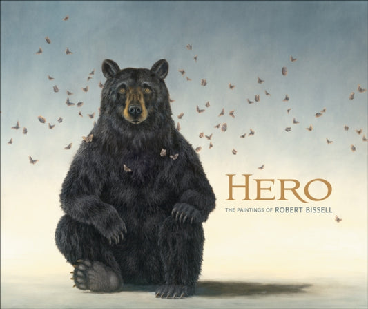 Book cover of: Hero the Paintings of Robert Bissell