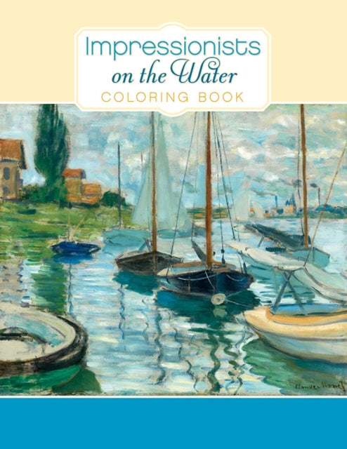 Book cover of: Impressionists on the Water Colouring Book
