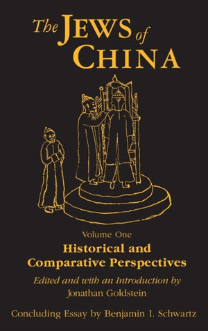 The Jews of China: v. 1: Historical and Comparative Perspectives
