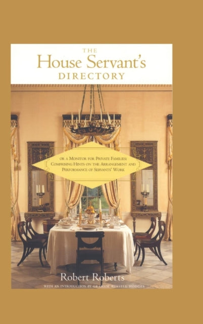 Book cover of: House Servant's Directory. By: Robert Roberts