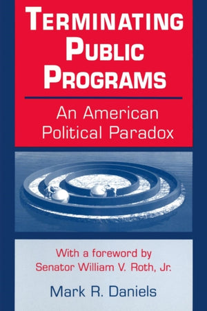 Terminating Public Programs: An American Political Paradox