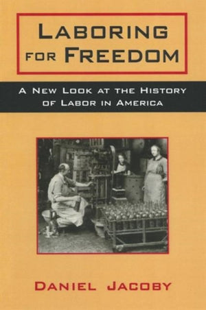 Laboring for Freedom