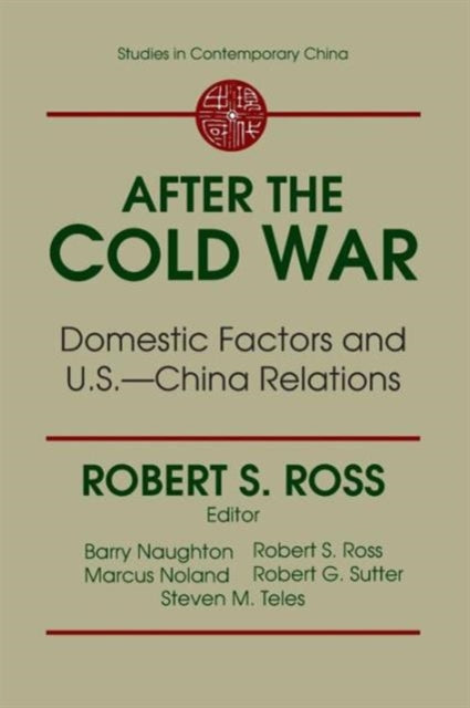 Book cover of: After the Cold War: Domestic Factors and U.S.-China Relations. By: Robert S. Ross