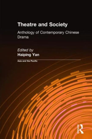 Theatre and Society: Anthology of Contemporary Chinese Drama