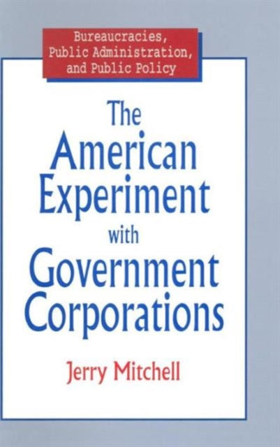 Book cover of: American Experiment with Government Corporations