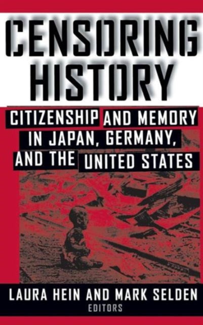 Book cover of: Censoring History. By: Laura Elizabeth Hein
