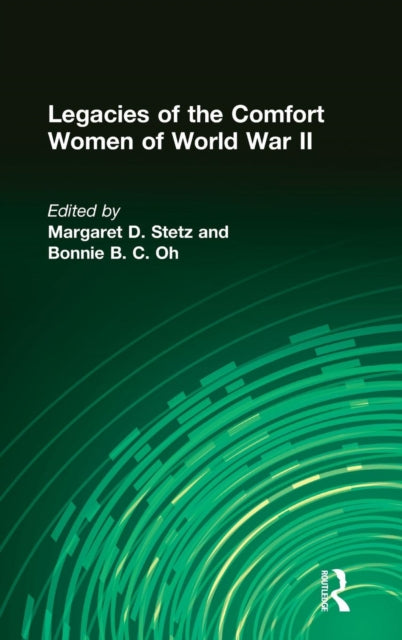 Book cover of: Legacies of the Comfort Women of World War II