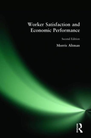 Worker Satisfaction and Economic Performance