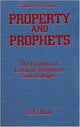 Book cover of: Property and Prophets: The Evolution of Economic Institutions and Ideologies. By: E. K. Hunt