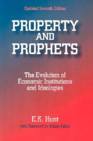 Property and Prophets: The Evolution of Economic Institutions and Ideologies