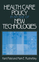 Book cover of: Health Care Policy in an Age of New Technologies. By: Kant Patel