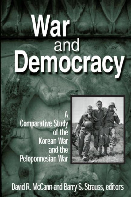 Book cover of: War and Democracy: A Comparative Study of the Korean War and the Peloponnesian War