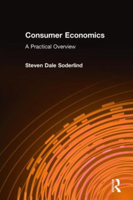 Book cover of: Consumer Economics: A Practical Overview. By: Steven D. Soderlind