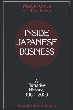 Inside Japanese Business: A Narrative History 1960-2000