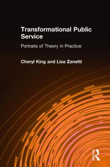 Book cover of: Transformational Public Service. By: Cheryl Simrell King