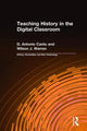 Book cover of: Teaching History in the Digital Classroom