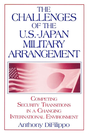 The Challenges of the US-Japan Military Arrangement