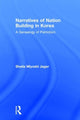 Book cover of: Narratives of Nation-Building in Korea. By: Sheila Miyoshi Jager