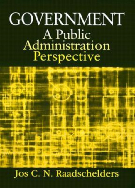 Book cover of: Government: A Public Administration Perspective. By: Jos C. N. Raadschelders