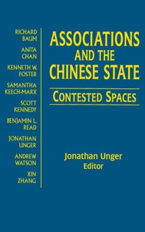 Associations and the Chinese State: Contested Spaces