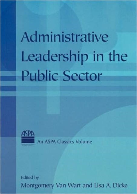 Book cover of: Administrative Leadership in the Public Sector